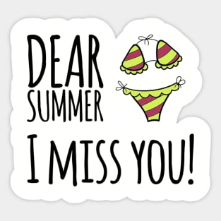 Dear summer I miss you beach summertime bikini Sticker